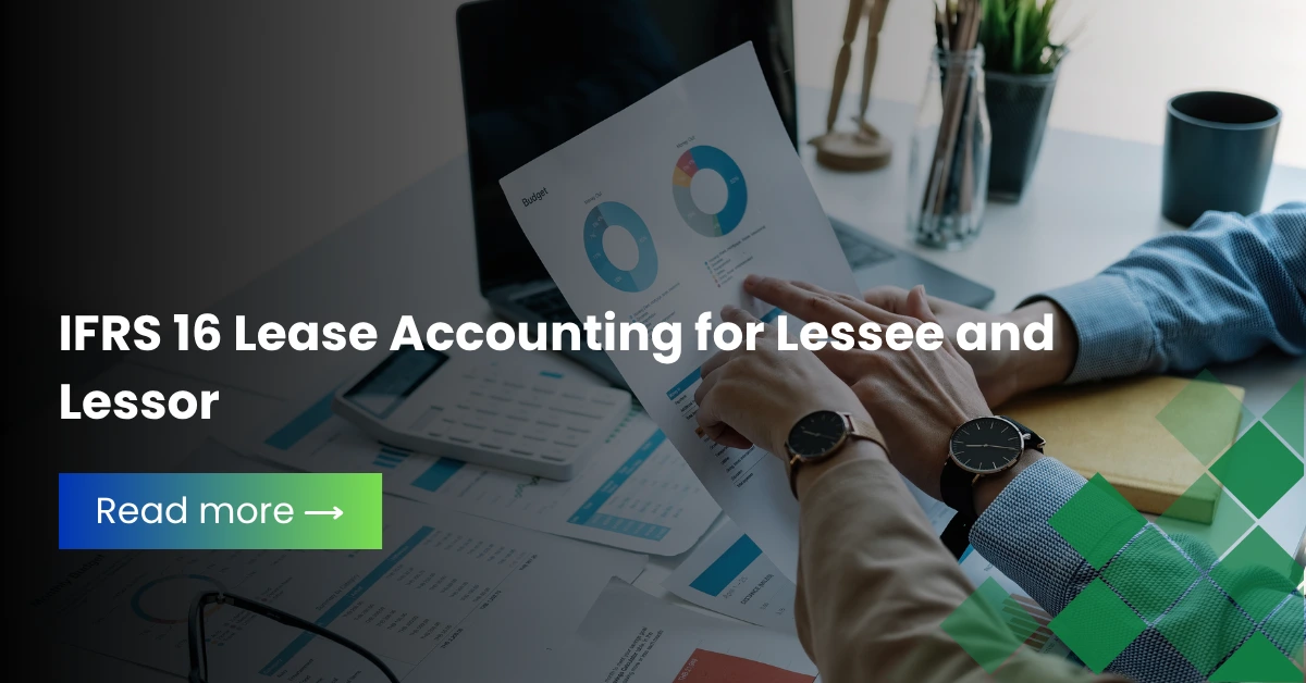 IFRS 16 Lease Accounting for Lessee and Lessor