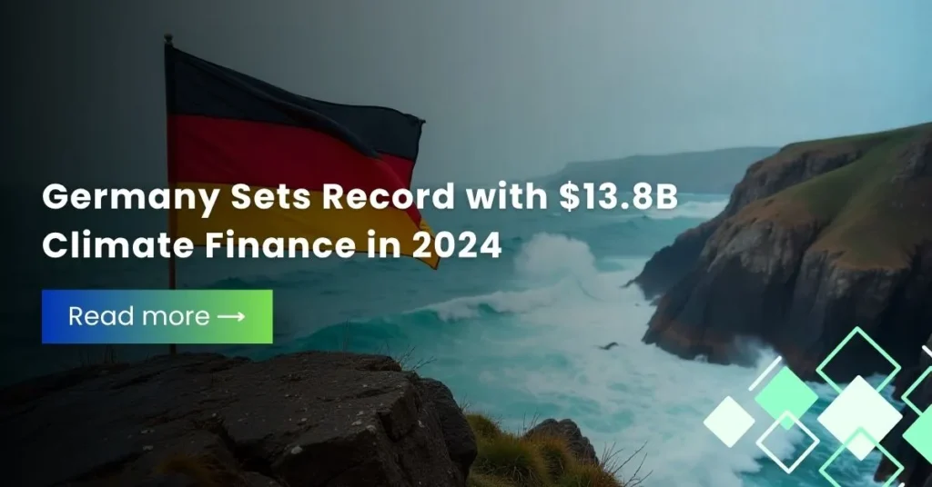 Germany Sets Record with $13.8B Climate Finance in 2024