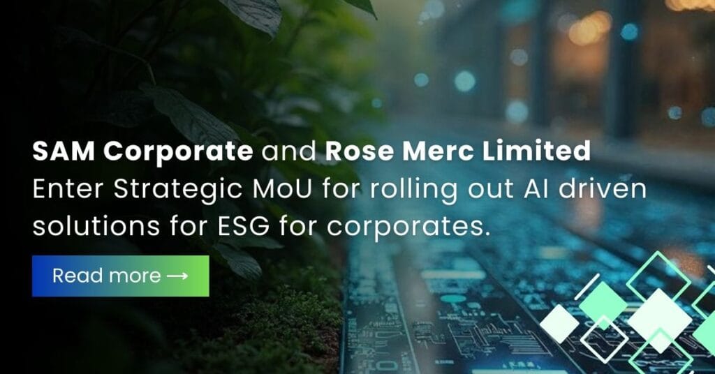 SAM Corporate and Rose Merc Limited Enter Strategic MoU for rolling out AI driven solutions for ESG for corporates