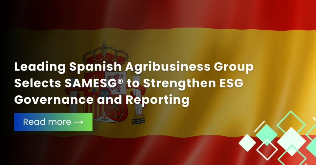 Leading Spanish Agribusiness Group Selects SAMESG® to Strengthen ESG Governance and Reporting