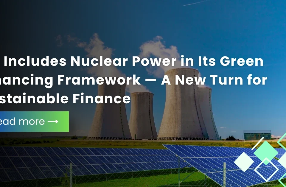 Nuclear plant and solar panels illustrating the UK’s shift toward sustainable finance policy
