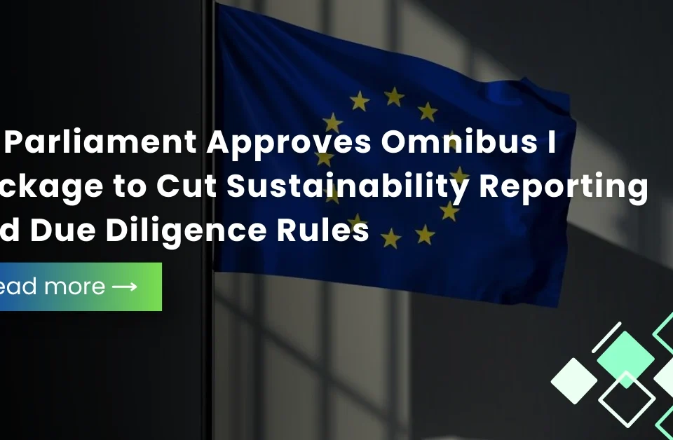 EU Parliament flag representing approval of the Omnibus I package reducing sustainability reporting and due diligence requirements.