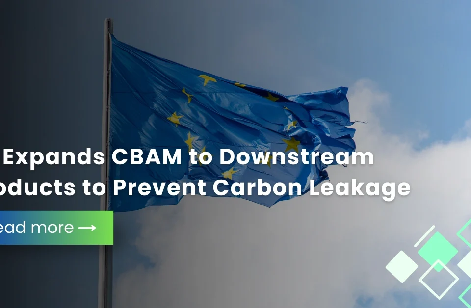 The European Union flag waving against a blue sky with overlay text discussing the expansion of CBAM to downstream products to prevent carbon leakage.