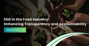 Hands holding young plants symbolizing ESG practices in the food industry, focusing on transparency, accountability, and sustainable agriculture.