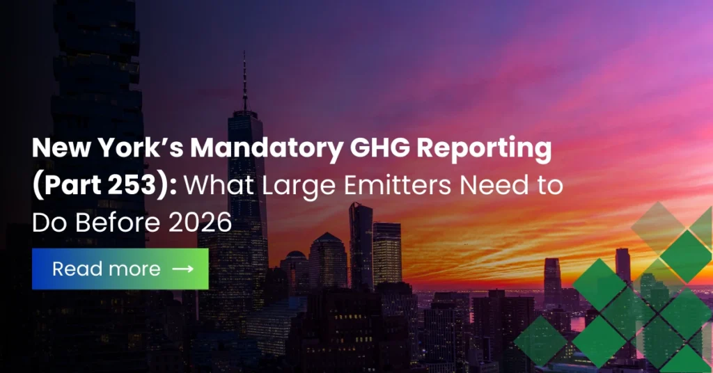New York’s Mandatory GHG Reporting (Part 253): Compliance Guide for Large Emitters