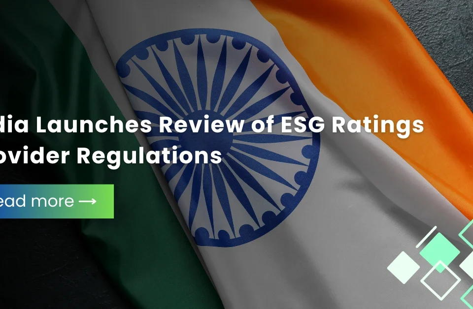 The national flag of India with a headline stating that India is launching a review of ESG ratings provider regulations.