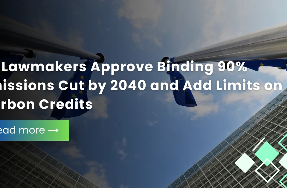 Low-angle view of European Union flags flying in front of a modern glass building with text overlay regarding EU lawmakers approving a binding 90% emissions cut by 2040.