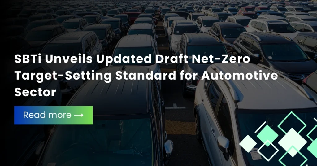 SBTi Unveils Updated Draft Net-Zero Target-Setting Standard for Automotive Sector