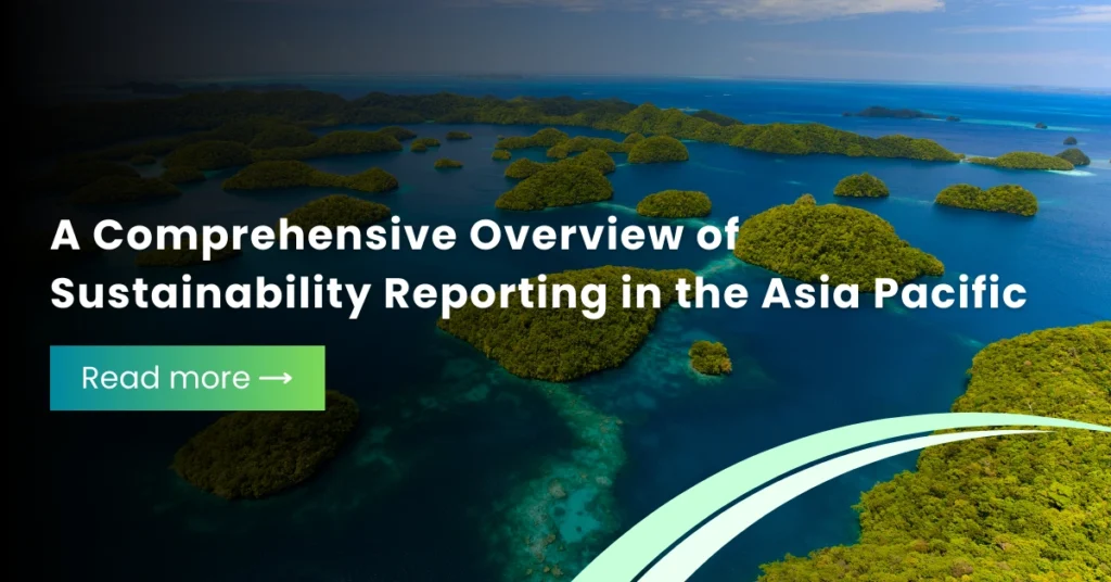 A Comprehensive Overview of Sustainability Reporting in the Asia Pacific