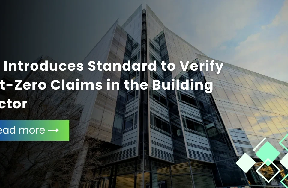 A modern glass office building with text overlay: "UK Introduces Standard to Verify Net-Zero Claims in the Building Sector".