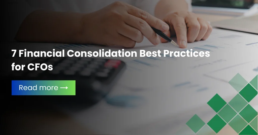7 Financial Consolidation Best Practices for CFOs