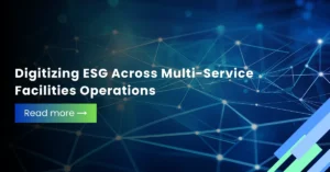 Abstract digital network background with text about digitizing ESG across multi-service facilities operations.