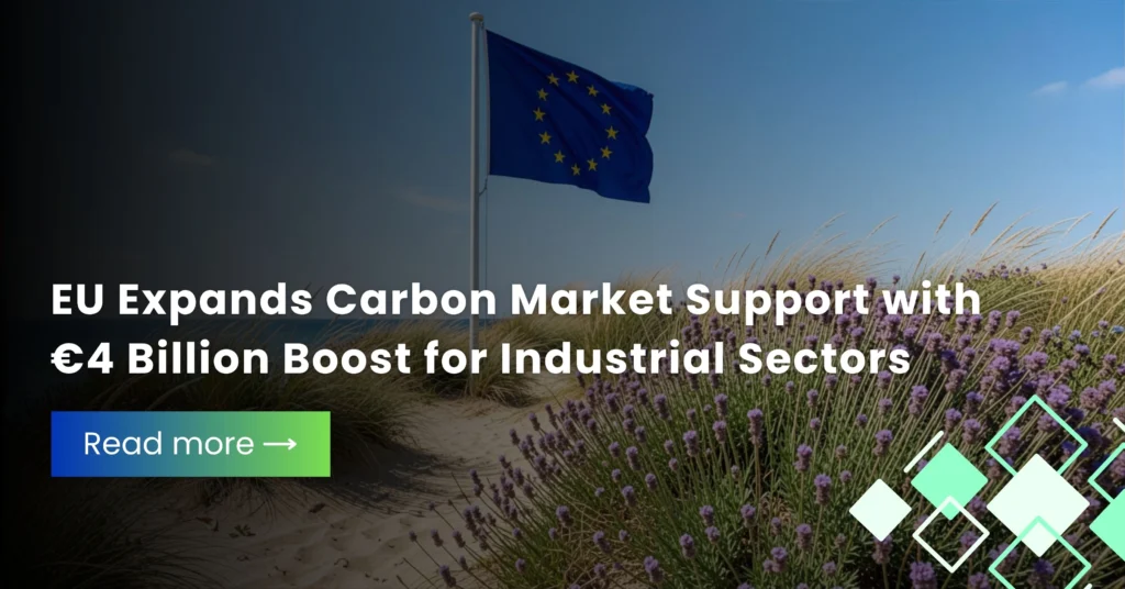 EU Expands Carbon Market Support with €4 Billion Boost for Industrial Sectors