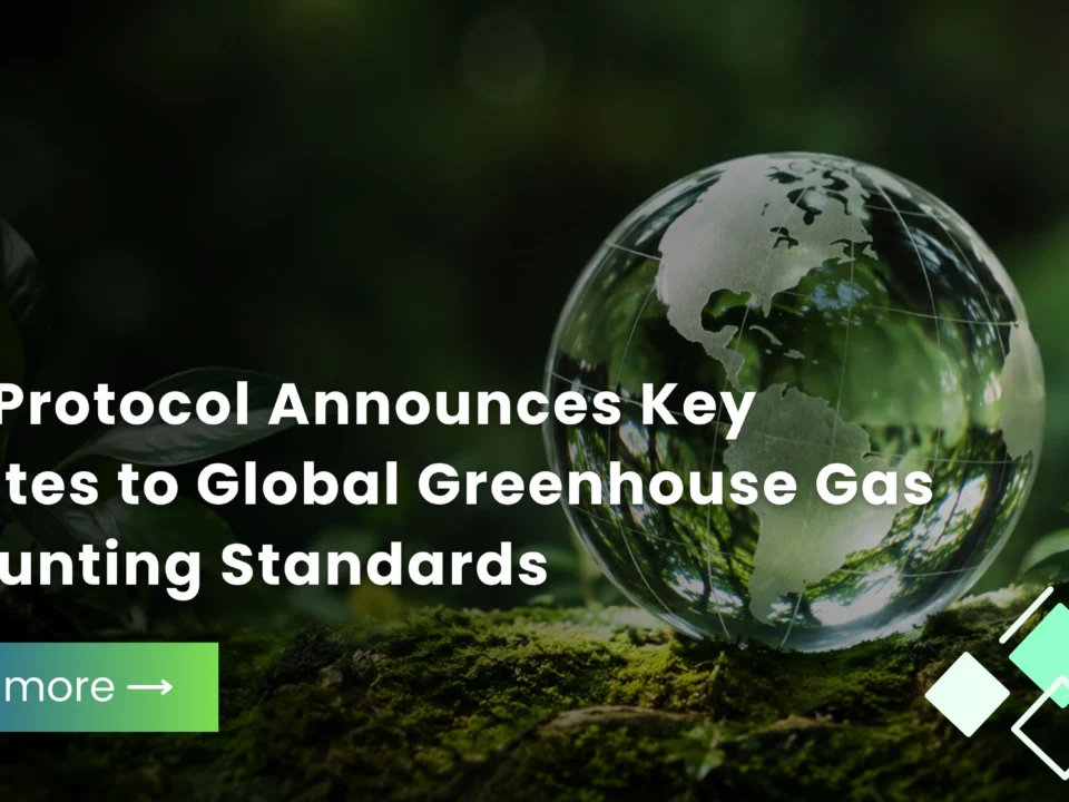 GHG Protocol Announces Key Updates to Global Greenhouse Gas Accounting Standards